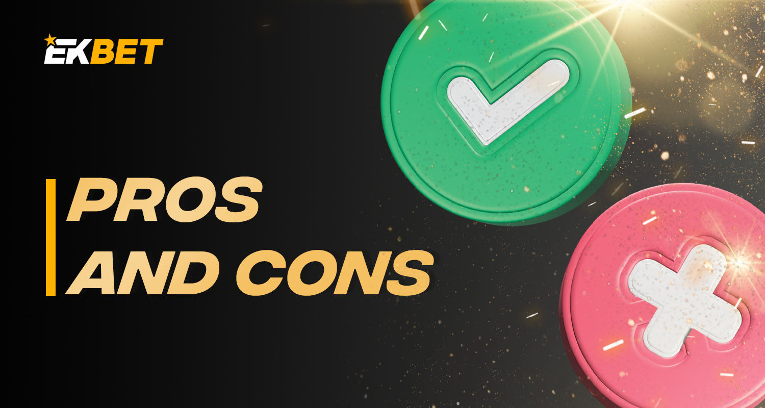 Advantages and disadvantages of Ekbet online casino